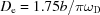 [{D_{\rm e}} = 1.75b/\pi {\omega _{\rm D}}]