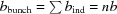 [{b}_{\rm bunch} = \textstyle\sum {b}_{\rm ind} = nb]