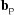 [{\bf b}_{\rm p}]
