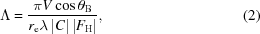[\Lambda = {{\pi V \cos{\theta _{\rm B}}} \over {{r_{\rm e}} \lambda \, | C | \, | {F_{\rm H}} |}} , \eqno(2)]