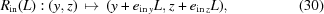 [R_{\rm in}(L): (y,z) \,\mapsto\, (y + e_{{\rm in}\,y}L, z+e_{{\rm in}\,z}L), \eqno(30)]