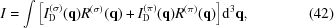 [I = \int \Big[I_{\rm D}^{(\sigma)}({\bf q}) R^{(\sigma)}({\bf q}) + I_{\rm D}^{(\pi)}({\bf q}) R^{(\pi)}({\bf q})\Big] {\rm d}^3 {\bf q}, \eqno(42)]