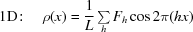 [{\rm 1D}\!:\quad\rho (x)={{1}\over{L}}\textstyle\sum\limits_{h}{F}_{h}\cos2\pi (hx)]