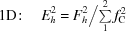 [{\rm 1D}\!:\quad{E}_{h}^{2}={{{F}_{h}^{2}}\big /{\textstyle\sum\limits_{1}^{2}{f}_{\rm C}^{2}}}]