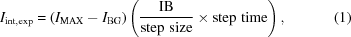[I _{\rm int,exp} = (I_{\rm MAX} - I_{\rm BG})\left({{\rm IB }\over {\rm step\,\,size}} \times {\rm step \,\, time}\right), \eqno (1)]