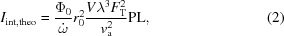 [{I_{\rm int, theo}} = {{{\Phi _0}} \over {\dot\omega }}r_0^2{{V{\lambda ^3}F_{\rm T}^2} \over {v_{\rm a}^2}}{\rm PL}, \eqno (2)]