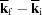 [\overline {\bf k}_{\rm f}- \overline {\bf k}_{\rm i}]