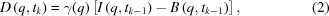 [D \left ( q, t_k \right ) = \gamma (q) \left [ I \left ( q, t_{k-1} \right ) - B \left ( q, t_{k-1} \right ) \right ] , \eqno (2)]