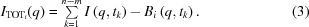 [I_{{\rm TOT}_i} (q) = \textstyle\sum\limits_{k=1}^{n-m} I \left ( q, t_k \right ) - B_i \left ( q, t_k \right ) . \eqno(3)]