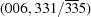 [(006,331/{\overline 3}{\overline 3}5)]