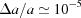 [\Delta a/a \simeq 10^{-5}]