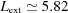 [{L_{\rm ext}} \simeq 5.82 ]