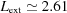 [{L_{\rm ext}} \simeq 2.61]