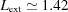 [{L_{\rm ext}} \simeq 1.42]