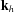 [{\bf k}_h]