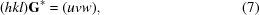 [(hkl){\bf G}^\ast = (uvw),\eqno(7)]
