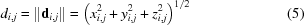 [d_{i,j} = \| {\bf d}_{i,j} \| = \left (x_{i,j}^2 + y_{i,j}^2 + z_{i,j}^2 \right)^{1/2} \eqno(5)]
