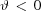 [\vartheta \,\lt\, 0]