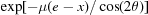 [\exp[-\mu(e-x)/\cos(2\theta)]]