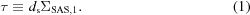 [\tau \equiv d_{\rm s} \Sigma _{\rm SAS,1} . \eqno(1)]