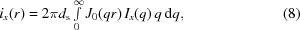 [i_x (r) = 2 \pi d_{\rm s} \textstyle\int\limits_0^\infty J_0 (qr) \,I_x (q)\,q \, {\rm d}q , \eqno(8)]