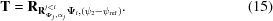 [{\bf{T}} = {{\bf{R}}_{{\bf{R}}_{{{{\boldPsi }}_j},{\alpha _j}}^{{{j}} \lt i}{{{\boldPsi }}_i},({\psi _2} - {\psi _{\rm ref}})}}.\eqno(15)]