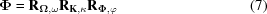 [{{\boldPhi}} = {{\bf{R}}_{\boldOmega, \omega }}{{\bf{R}}_{{\bf K},\kappa }}{{\bf{R}}_{\boldPhi, \varphi}}\eqno(7)]