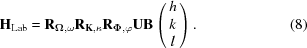 [{{\bf H}}_{\rm Lab} = {{\bf R}}_{{\boldOmega },\omega }{{\bf R}}_{{\bf K},\kappa }{{\bf R}}_{{\boldPhi },\varphi }{\bf U}{\bf B}\left(\matrix{h\cr k\cr l}\right). \eqno(8)]