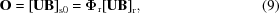 [{\bf{O}} = {\left [{{\bf{UB}}} \right]_{\rm s0}} = {{{\boldPhi }}_{\rm r}}{\left [{{\bf{UB}}} \right]_{\rm r}},\eqno(9)]