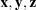 [{\bf x}, {\bf y}, {\bf z}]
