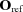 [{{\bf{O}}_{\rm ref}}]