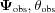 [{{{\boldPsi }}_{\rm obs}},{\theta _{\rm obs}}]