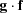[{\bf g} \cdot {\bf f}]