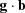 [{\bf g} \cdot {\bf b}]