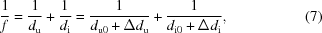 [{{1} \over {f}} = {{1} \over {d_{\rm u}}} + {{1} \over {d_{\rm i}}} = {{1} \over {d_{{\rm u}0}+\Delta d_{\rm u}}} + {{1} \over {d_{{\rm i}0} + \Delta d_{\rm i}}}, \eqno (7)]
