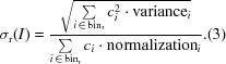 [\sigma _{\rm r}(I) = {{ \sqrt{ \sum\limits_{{i\, \in \, {\rm bin}_{\rm r}}}c_{i}^{2}\cdot{\rm variance}_{i} }\over{ \sum\limits_{{i\, \in \, {\rm {\rm bin}}_{\rm r}}}c_{i}\cdot {\rm normalization}_{i} }}. \eqno (3)]