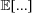 [{\bb E}[...]]