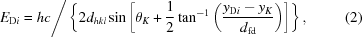 [E_{{\rm{D}}i} = hc \Bigg/ \left\{ 2d_{hkl} \sin\left[\theta_{{K}} + {{1}\over{2}} \tan^{-1} \left( {{ y_{{\rm{D}}i}-y_{K} }\over{ d_{\rm{fd}} }} \right)\right] \right\}, \eqno(2)]