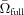 [\bar{\Omega}_{\rm{full}}]