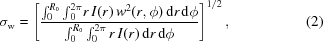 [\sigma_{\rm{w}} = \left[{{ \int_{0}^{{R}_{0}}{\int }_{0}^{2\pi}r \, I(r)\,w^{2}(r,\phi)\,{\rm{d}}r \,{\rm{d}}\phi }\over{ \int_{0}^{R_0} \int_{0}^{2\pi} r \, I(r)\,{\rm{d}}r \,{\rm{d}}\phi }} \right]^{1/2}, \eqno(2)]