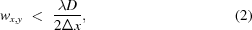 [w_{x,y}\,\,\lt\,\,{{\lambda D} \over {2\Delta x}}, \eqno(2)]