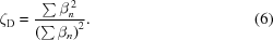 [\zeta_{\rm D} = {{ \sum\beta^{\,2}_n} \over {\left(\sum\beta_n\right)^2}}. \eqno(6)]