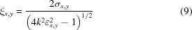 [\xi_{x,y} = {{2\sigma_{x,y}} \over {\left({4k^2\varepsilon^2_{x,y}-1} \right)^{1/2}}} \eqno(9)]