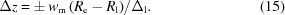 [\Delta z = \pm\, w_{\rm{m}} \, (R_{\rm{e}}-R_{\rm{l}}) / \Delta_{\rm{l}}. \eqno(15)]