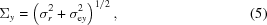 [\Sigma_y = \left({\sigma_r^2 + \sigma_{{\rm{e}}y}^2} \right)^{1/2}, \eqno(5)]