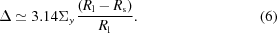 [\Delta \simeq 3.14 \Sigma_y \,{{(R_{\rm{l}} - R_{\rm{s}})} \over {R_{\rm{l}}}}. \eqno(6)]