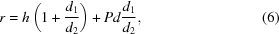 [r = h\left(1+{{d_{1}}\over{d_{2}}}\right) + Pd{{d_{1}}\over{d_{2}}}, \eqno(6)]