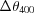 [\Delta\theta _{400}]