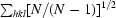 [\textstyle \sum_{hkl}[N/(N-1)]^{1/2}]