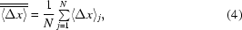 [\overline{\overline {\langle \Delta x\rangle }} = {1 \over N}\textstyle \sum\limits_{j = 1}^N \langle \Delta x\rangle _j, \eqno (4)]